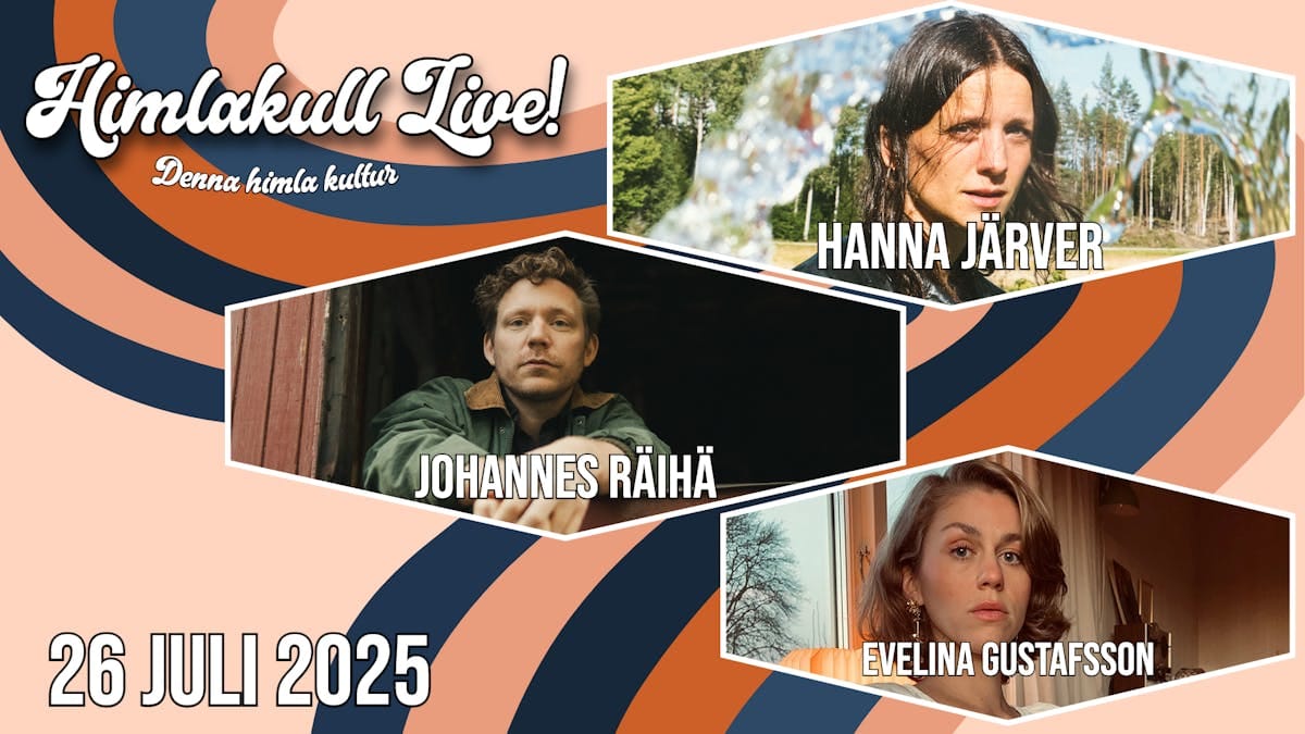 Hanna Järver & Johannes Räihä. Support: Evelina Gustafsson - Himlakull Live!